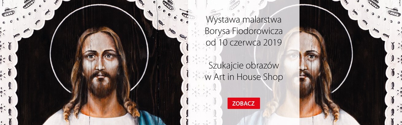 Wystawa malarstwa Borysa Fiodorowicza w Galerii Art in House Wystawa malarstwa Borysa Fiodorowicza w Galerii Art in House